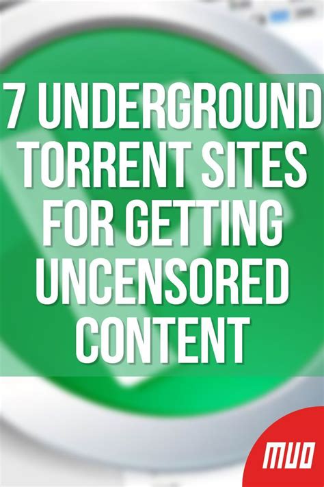 6 Underground Torrent Sites for Getting Uncensored Content